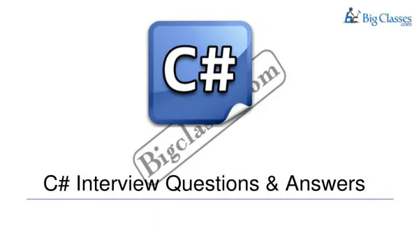top 5 c# .net interview questions faq - www.bigclasses.com