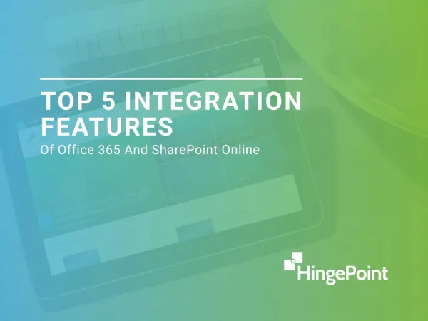 Top 5 Integration Features of Office 365 and SharePoint Online