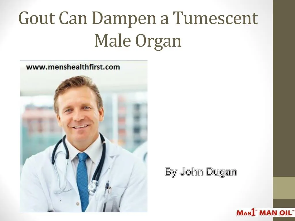 gout can dampen a tumescent male organ