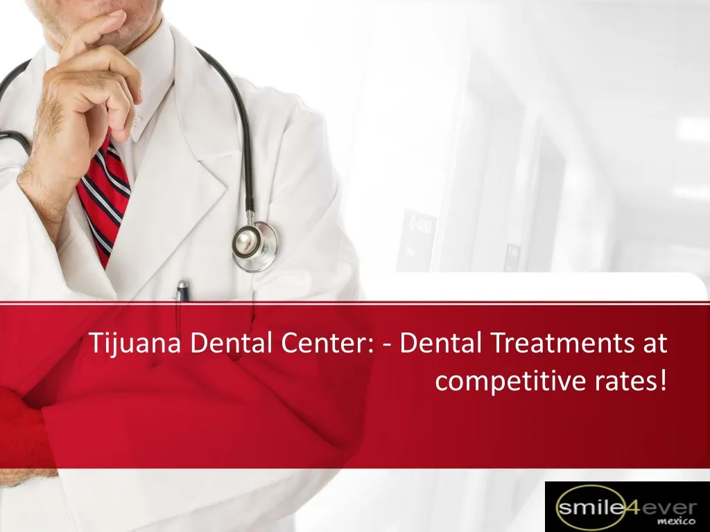 tijuana dental center dental treatments at