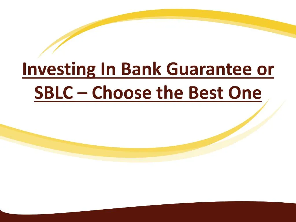 investing in bank guarantee or sblc choose the best one