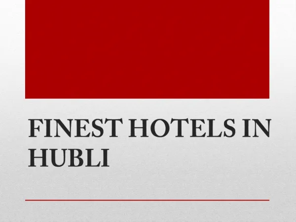 FINEST HOTELS IN HUBLI