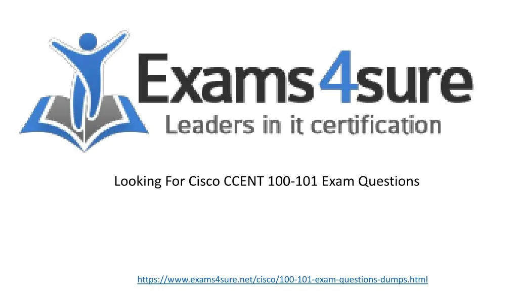 looking for cisco ccent 100 101 exam questions