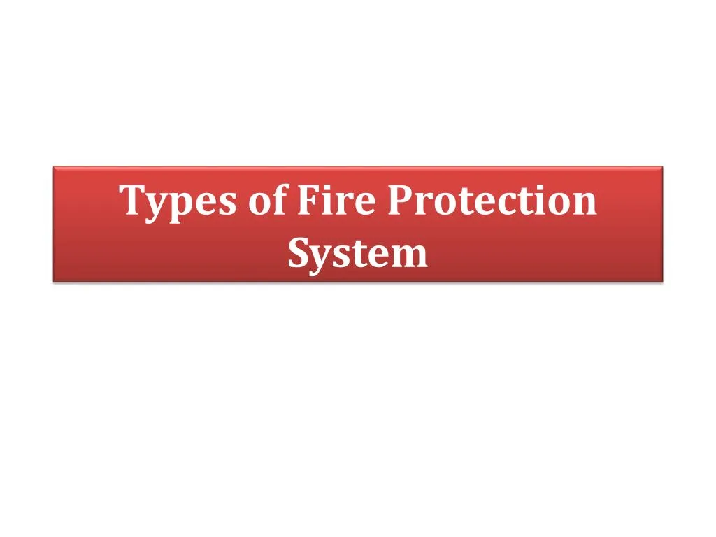 types of fire protection system