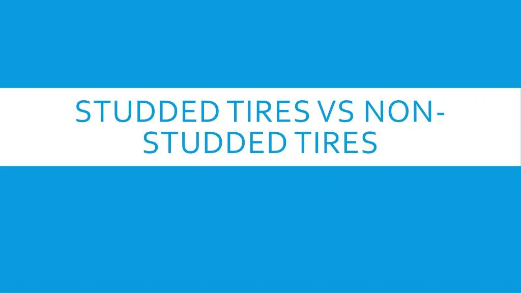 studded tires vs non studded tires