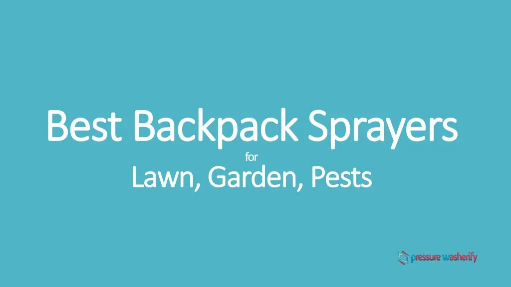 best backpack sprayers for lawn garden pests