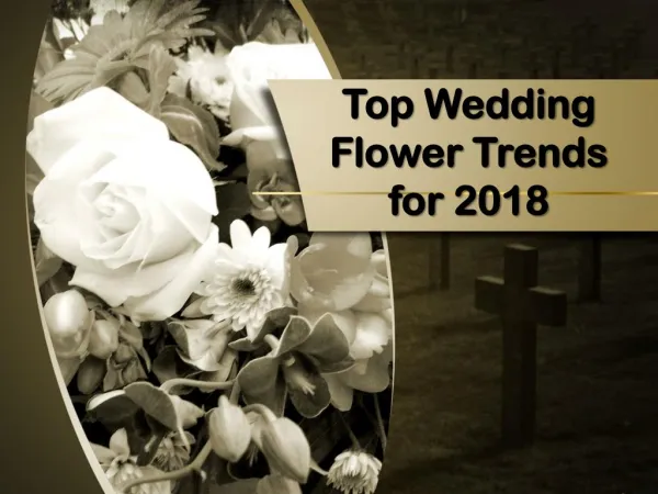 Top Wedding Flower Trends for 2018