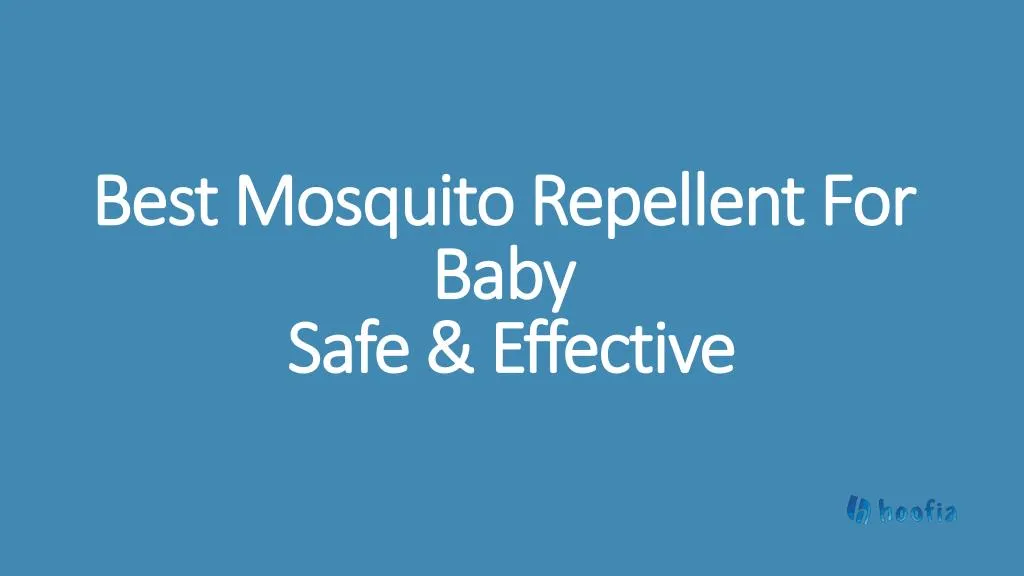 best mosquito repellent for baby safe effective