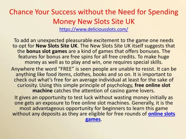Chance Your Success without the Need for Spending Money New Slots Site UK