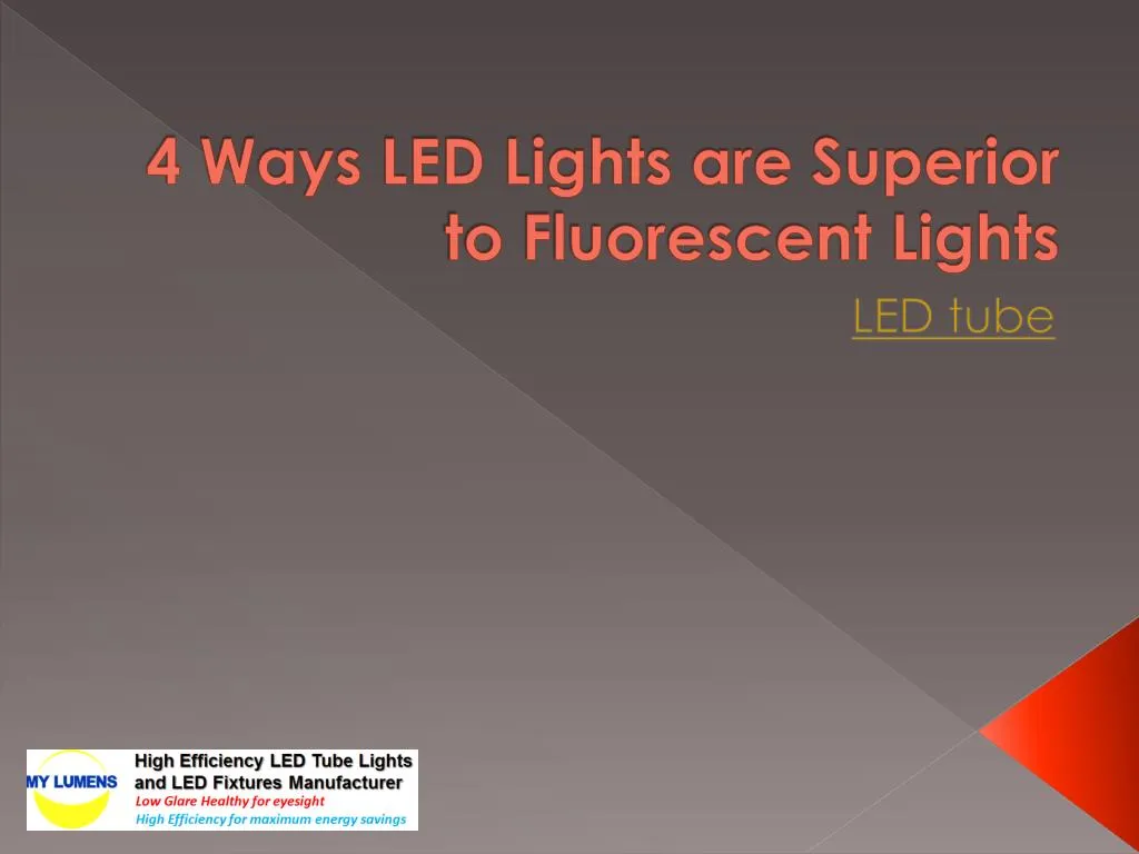 4 ways led lights are superior to fluorescent lights