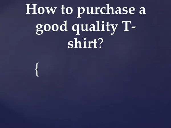 How to buy a good quality T-shirts chennai?