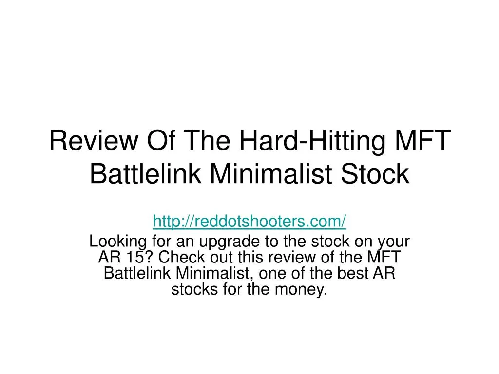 review of the hard hitting mft battlelink minimalist stock