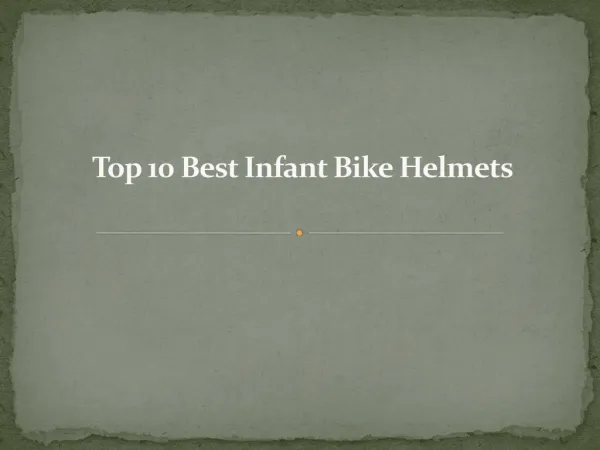Top 10 best infant bike helmets