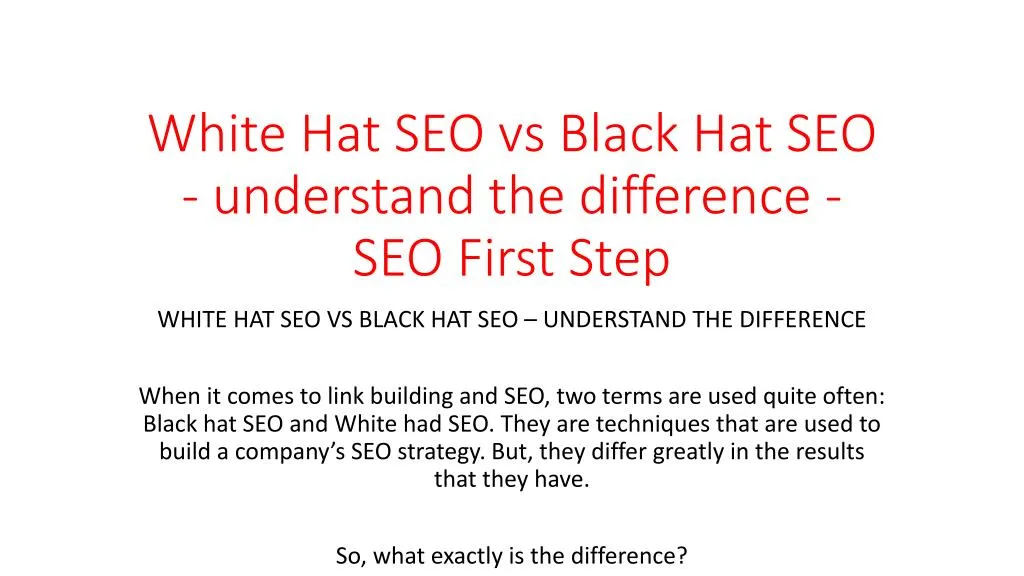 white hat seo vs black hat seo understand the difference seo first step