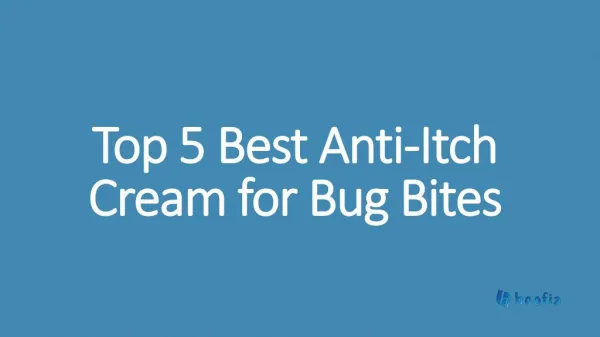 Top 5 Best Anti-Itch Cream for Bug Bites