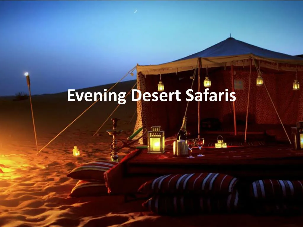 evening desert safaris