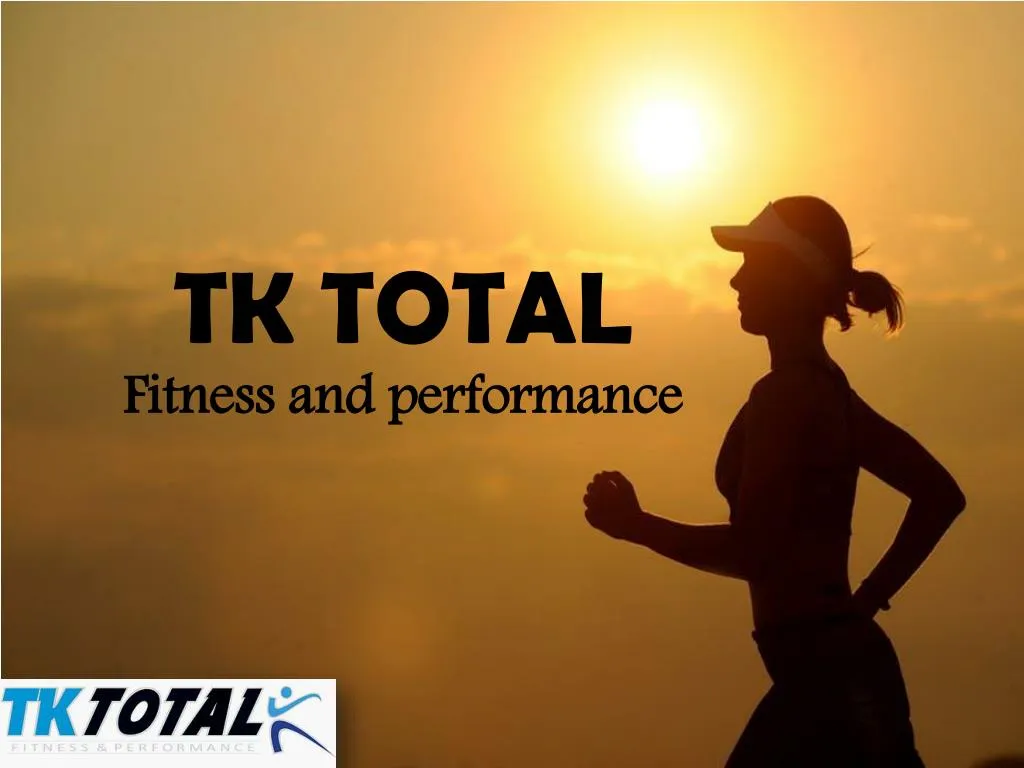 tk total fitness and performance