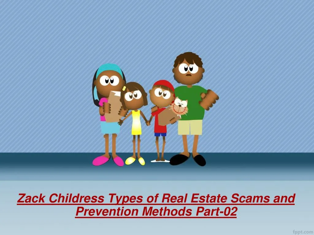 zack childress types of real estate scams and prevention methods part 02