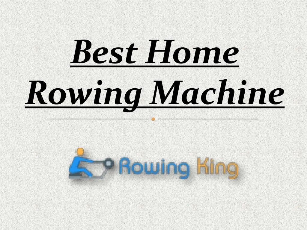best home rowing machine