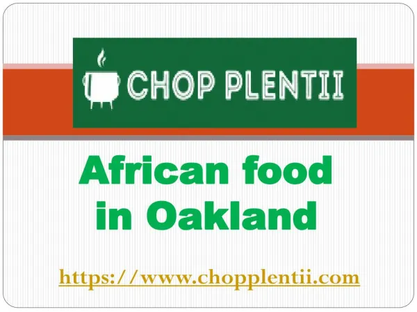 African Food in Oakland - www.chopplentii.com