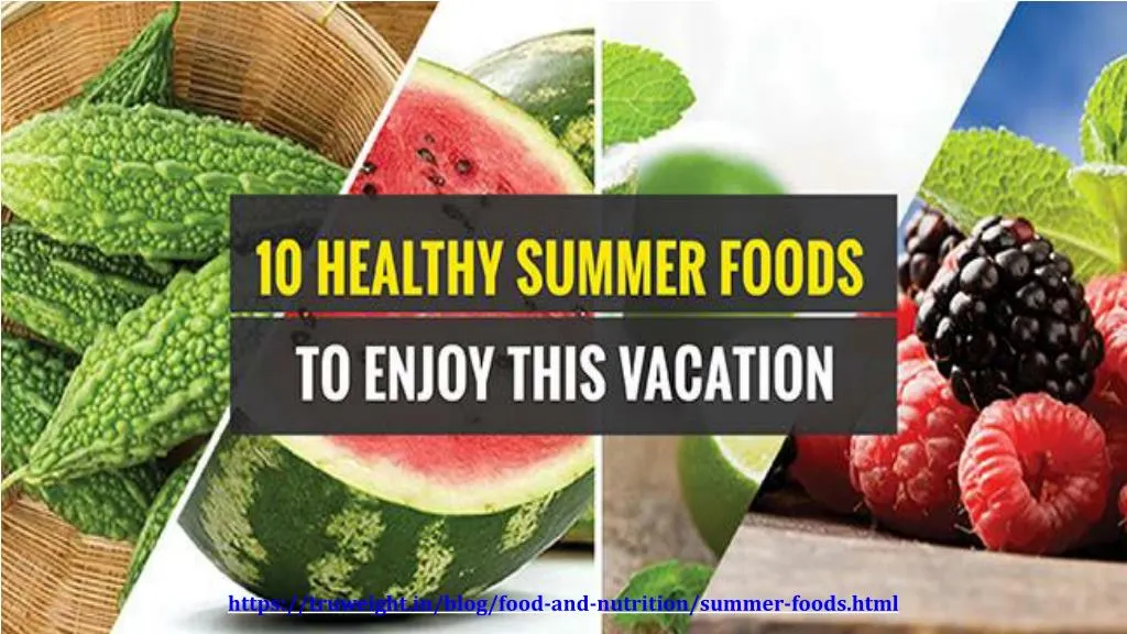 https truweight in blog food and nutrition summer