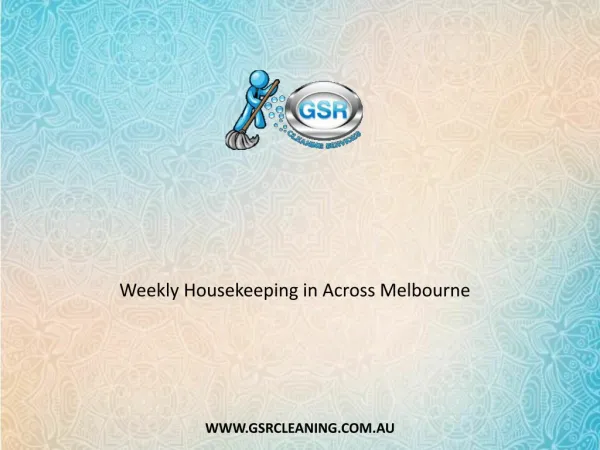 Weekly Housekeeping in Across Melbourne