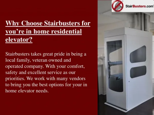 Why Choose Stairbusters for you’re in home residential elevator?