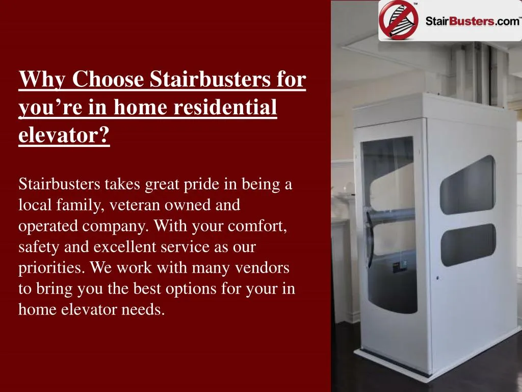why choose stairbusters for you re in home