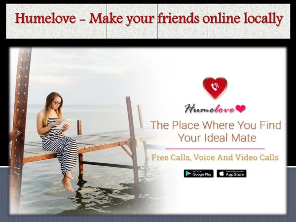 Humelove - Make your friends online locally