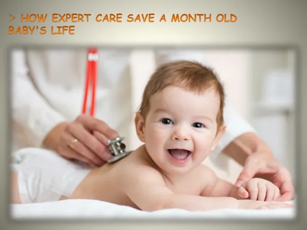 How Expert Care Save a Month Old Baby's Life