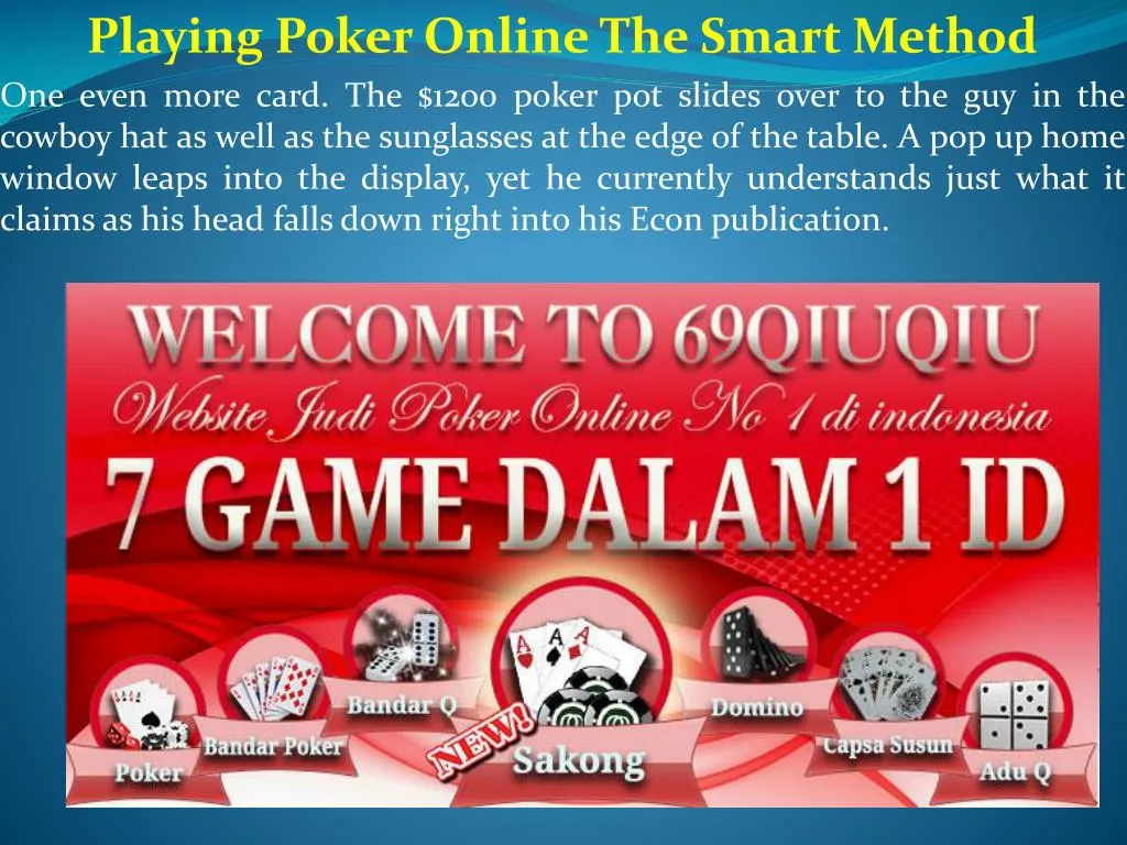 playing poker online the smart method one even