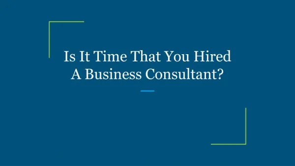 Is It Time That You Hired A Business Consultant?