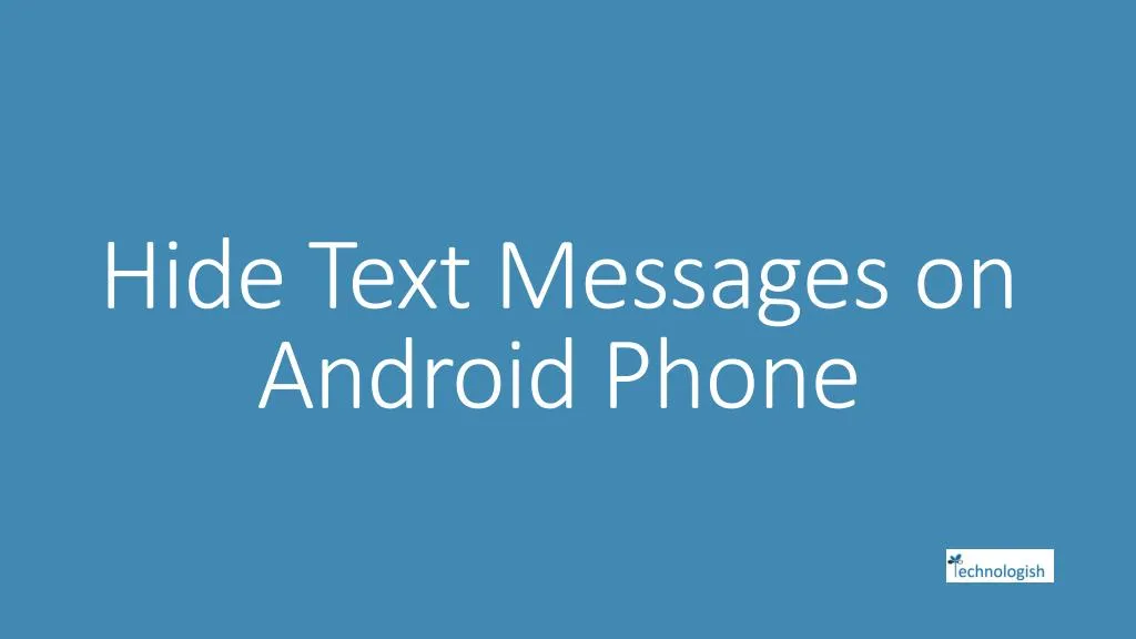 hide text m essages on android phone