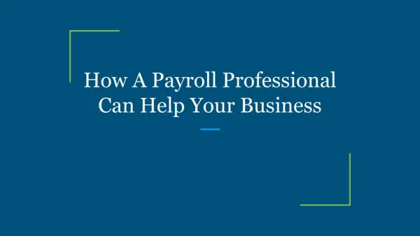 How A Payroll Professional Can Help Your Business
