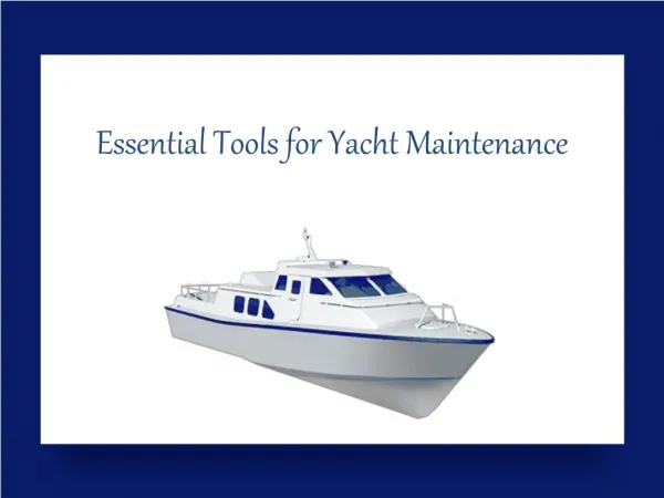 Essential Tools for Yacht Maintenance