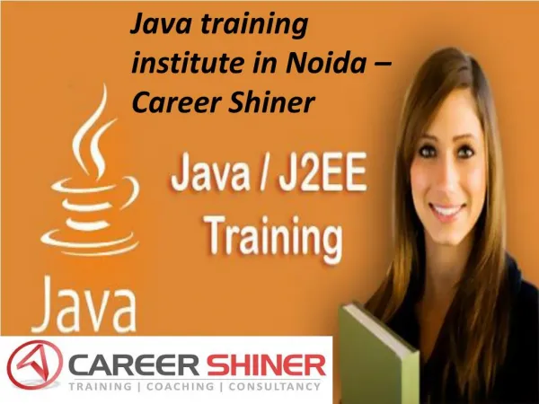 The most credible Java training institute in Noida â€“Career Shiner