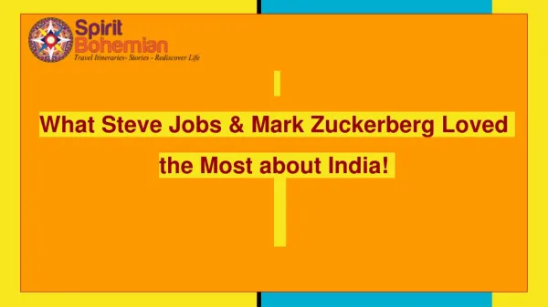 What Steve Jobs & Mark Zuckerberg Loved the Most about India!
