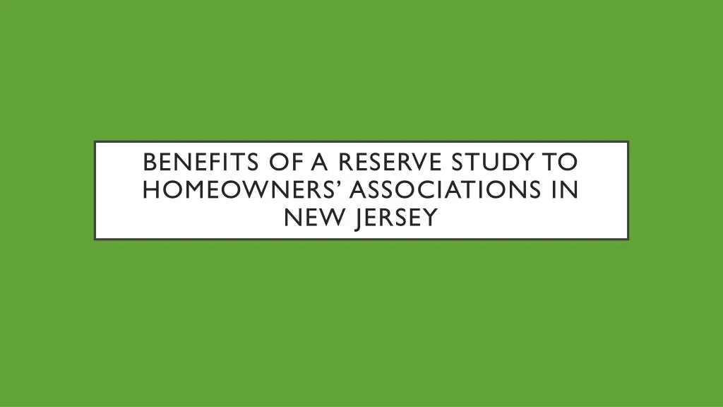 benefits of a reserve study to homeowners associations in new jersey