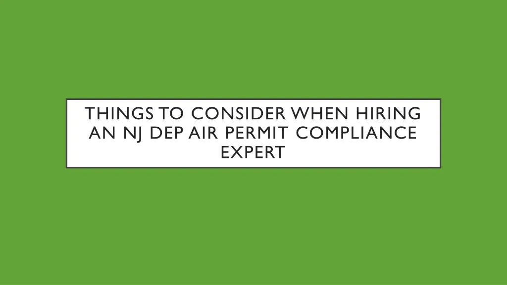 things to consider when hiring an nj dep air permit compliance expert