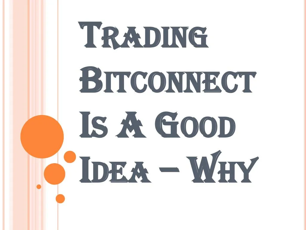 trading bitconnect is a good idea why