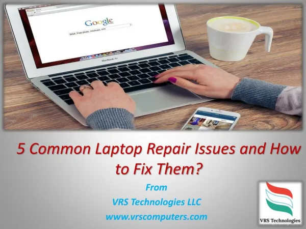 5 Common Laptop Repair Issues and How to Fix them?