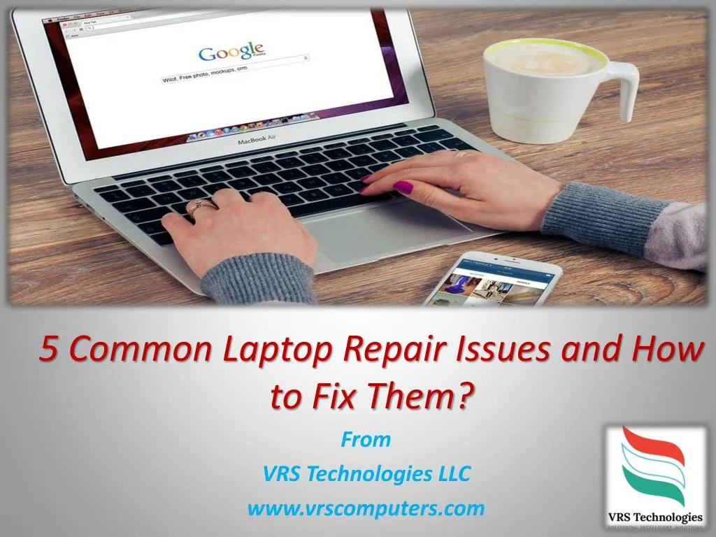 5 common laptop repair issues and how to fix them