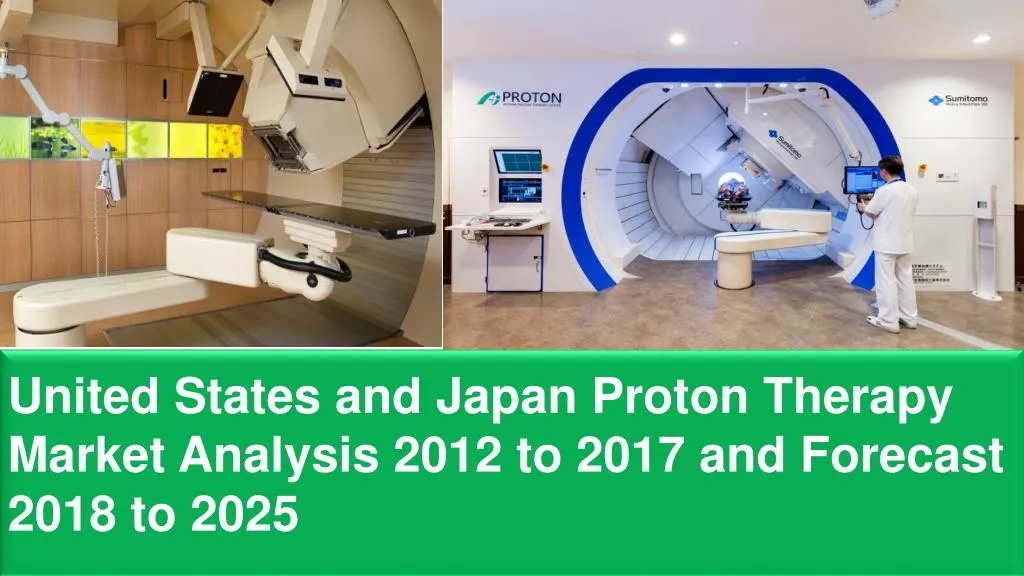 united states and japan proton therapy market