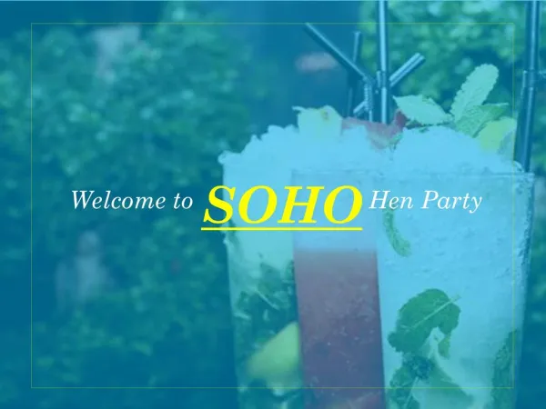 Amazing Hen Party & Hen Weekends -SOHO Cork