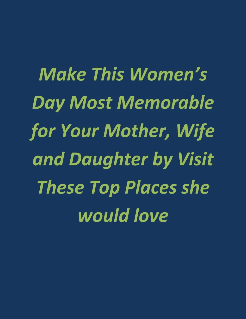 make this women s day most memorable for your