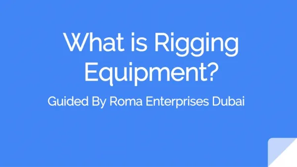 What is Rigging Equipment | Roma Enterprises Dubai, UAE
