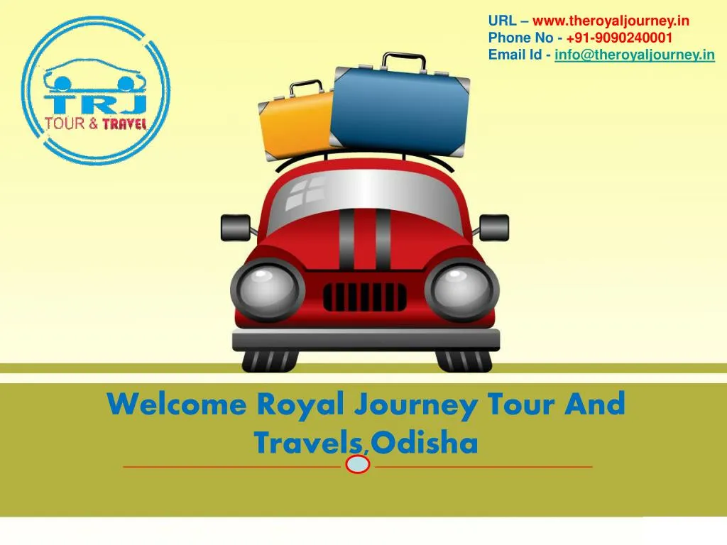 welcome royal journey tour and travels odisha