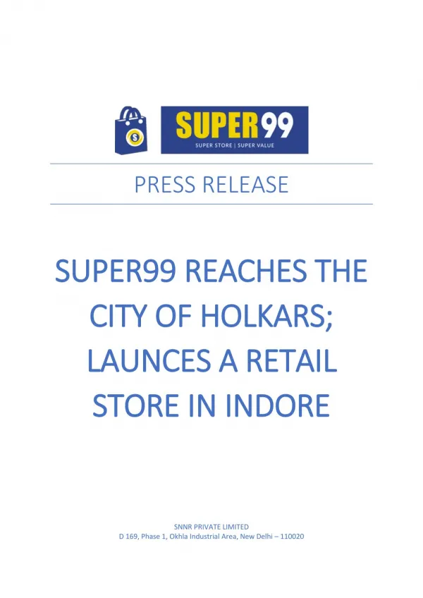 Super99 Reaches the City of Holkars; Launches a Retail store in Indore