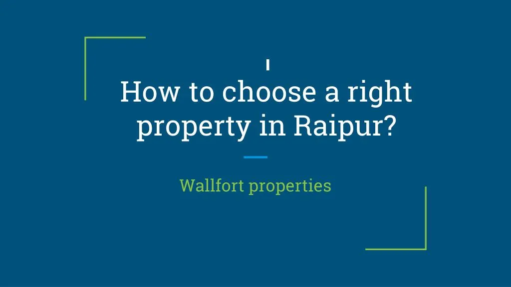how to choose a right property in raipur