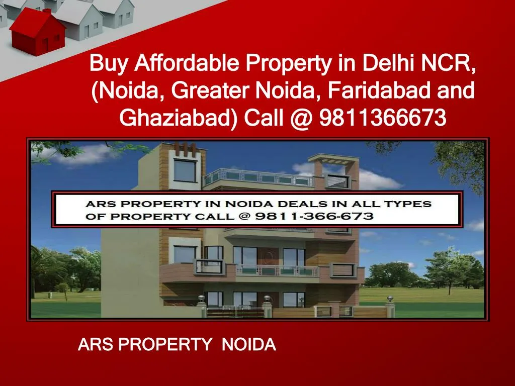 buy affordable property in delhi ncr noida greater noida faridabad and ghaziabad call @ 9811366673